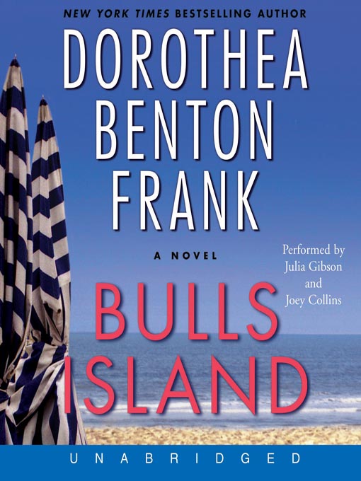 Title details for Bulls Island by Dorothea Benton Frank - Available